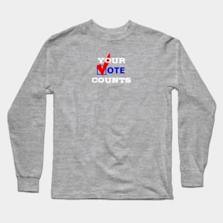 Your Vote Counts Graphic Long Sleeve T-Shirt